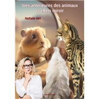 Vies antérieures des animaux et effets miroir