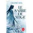 Le Sabre de Neige (Les Sabres sacrés, Tome 1)