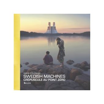 Swedish Machines - relié - Simon Stålenhag - Achat Livre | fnac