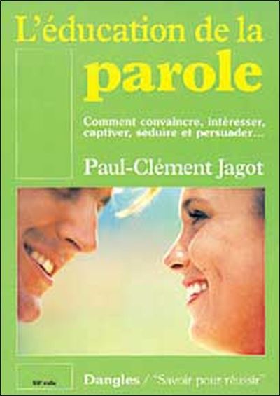 Éducation de la parole - Paul-Clément Jagot - Dangles - broché - Livre