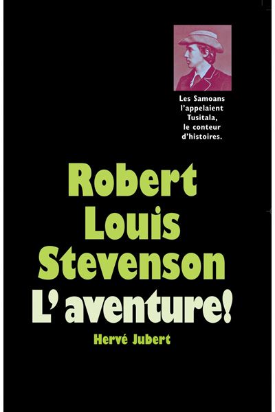 Robert Louis Stevenson - L'aventure ! - Hervé Jubert - Ecole Des Loisirs - broché - Roman adolescent dès 13 ans