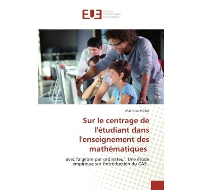 Sur le centrage de l'Etudiant dans l'enseignement des mathEmatiques