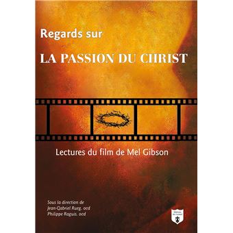 Regards sur la Passion du Christ - 1