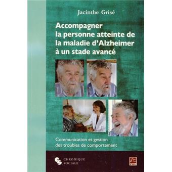 Accompagner la personne atteinte de la maladie d'alzheimer - broché ...