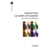 La colère et le pardon (éd 2008)