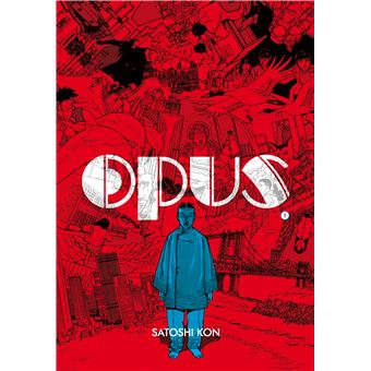 Opus - Tome 1 - Opus 1 - Satoshi Kon, Aurélien Estager - broché