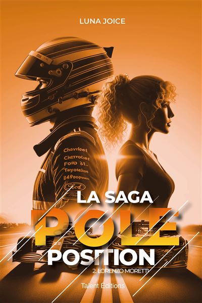 Pole Position -  : La Saga Pole position - Tome 2 - Lorenzo Moretti, romance proximité forcée dans le monde de la F1