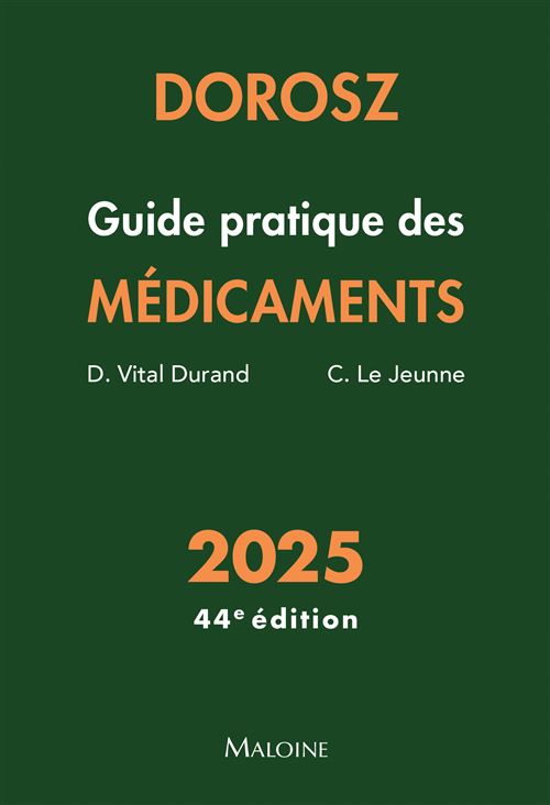Dorosz Guide pratique des médicaments 2025 - Denis Vital Durand - broché