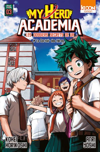 Roman My Hero Academia Les dossiers secrets de UA T03 - Kohei Horikoshi - broché