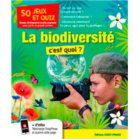 La biodiversité, c'est quoi