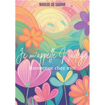 Je m'appelle Nadège, bienvenue chez moi
