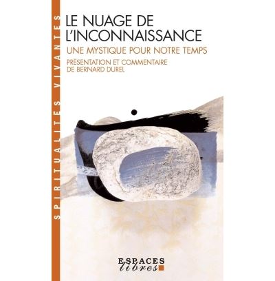 Le Nuage de l'inconnaissance (Espaces Libres - Spiritualités Vivantes) - Bernard Durel - Poche