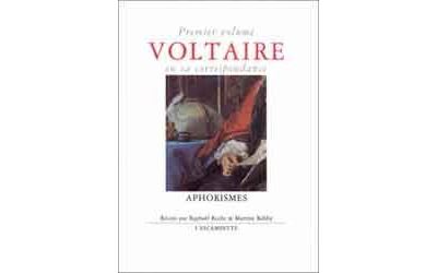 Voltaire en sa correspondance - Vol. 1 : Aphorismes - Voltaire - (donnée non spécifiée)