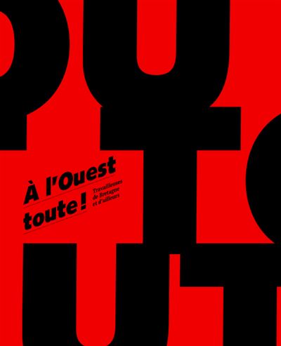 À l'Ouest toute ! - Travailleuses de Bretagne et d'ailleurs - Dumont et Ungauer - broché