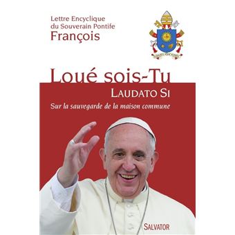 Loue sois-tu (laudato si) - 1