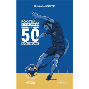 Livres Football - Idée et prix Tous les livres sur les Sports