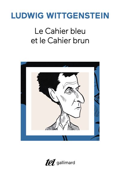 Le Cahier bleu et le Cahier brun broché Ludwig Wittgenstein, Claude