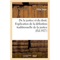 De la justice et du droit. Explication de la définition traditionnelle de la justice