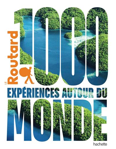 1000 expériences autour du Monde - Philippe Gloaguen - Hachette Tourisme Guides - broché - Beau livre