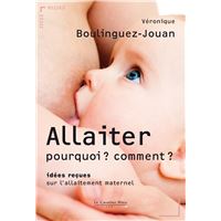 Allaiter : pourquoi ? comment ?