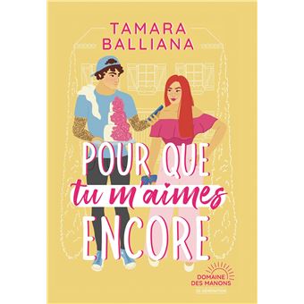 Pour que tu m'aimes encore Une com&eacute;die romantique - broch&eacute; - Tamara