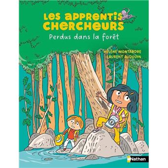 Les apprentis chercheurs - Les Apprentis chercheurs - Perdus dans la forêt - 1