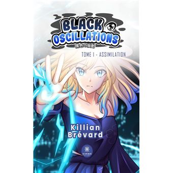 Black Oscillations - Tome 1 - 1