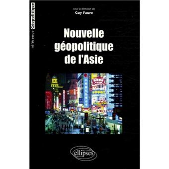 Nouvelle géopolitique de l'Asie - 1