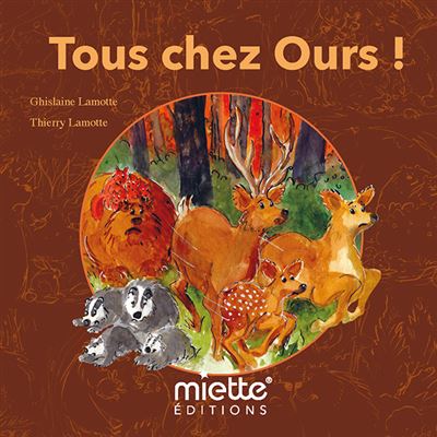 Tous chez Ours ! - Ghislaine Lamotte - cartonné