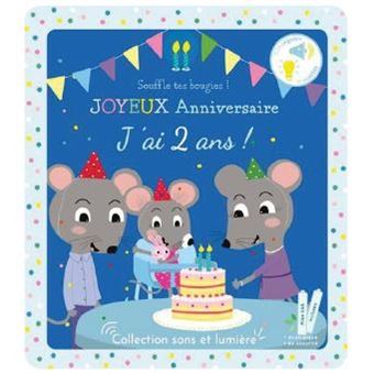 Joyeux anniversaire, j'ai 2 ans ! - cartonné - Marie Deloste, Isabelle  Chauvet, Livre tous les livres à la Fnac