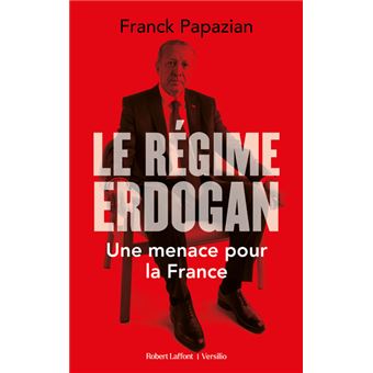 Le Régime Erdogan - Une menace pour la France - 1