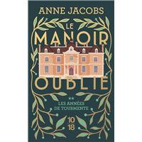 Le manoir oublié - Tome 2 Les années de tourmente