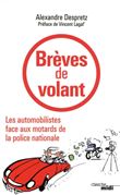 Brèves de volant - les automobilistes face aux motards de la police nationale