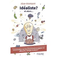 Idéaliste ? Et alors...
