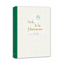 Liza, à la libanaise - Cuisine et art de vivre