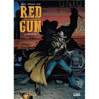 Red Gun - La Voie du sang : Red Gun T01 - La Voie du sang