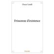 Frissonne d'existence - broché - Oscar Landi - Achat Livre | fnac