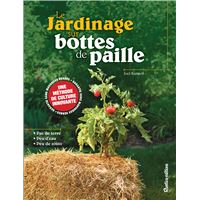 Le jardinage sur bottes de paille