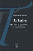 La logique - Qui peut m'apprendre à penser juste ?