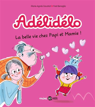 Adélidélo - Tome 07 - La belle vie avec papi et mamie