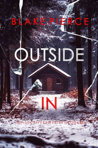 Outside In (An Isla Rivers FBI Suspense Thriller—Book Twelve