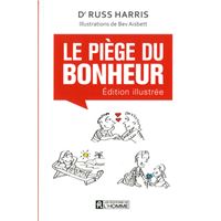 Le piège du bonheur - Version illustrée