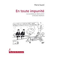 En toute impunite la scandaleuse destruction d'alcatel alsthom