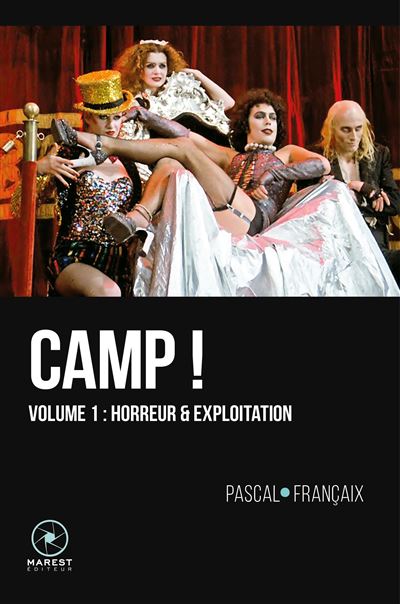Camp volume 1 Horreur et Exploitation - Pascal Francaix - Ma