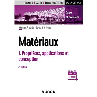 Matériaux - 4e éd. - T1 Propriétés, applications et conception - 1