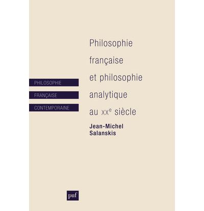 Philosophie francaise et philosophie analytique au XXe siecl