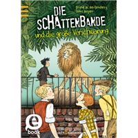 Die Schattenbande und die große Verschwörung (Schattenbande 4)