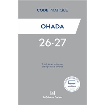 Code Pratique OHADA 2026-2027 - Traité, Actes uniformes et Règlements annotés