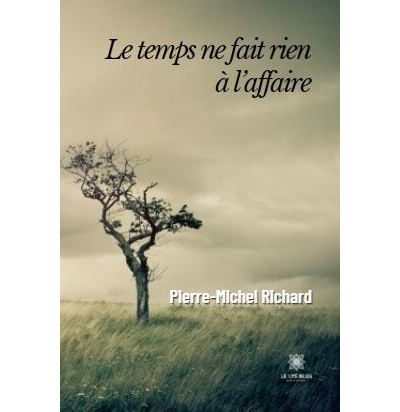 Le temps ne fait rien à l’affaire