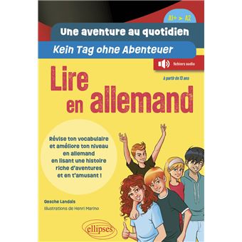 Une aventure au quotidien - Kein Tag ohne Abenteuer - Lire en allemand - [A1+ > A2]